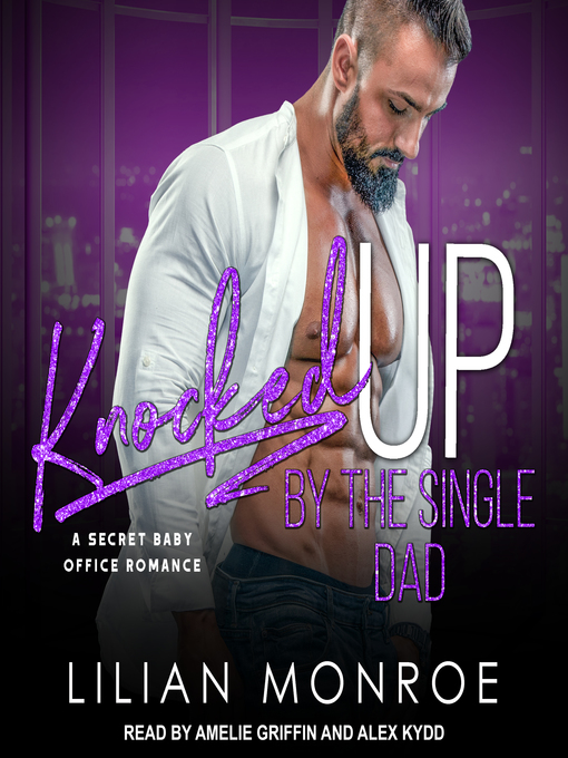 Title details for Knocked Up by the Single Dad by Lilian Monroe - Available